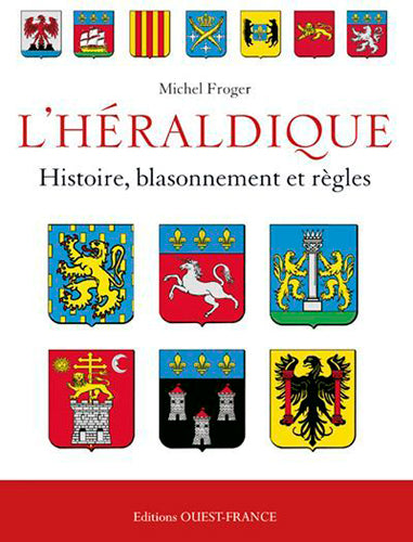 L'héraldique : histoire, blasonnement et règles book