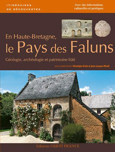 En Haute-Bretagne, le pays des faluns : géologie, archéologie et patrimoine bâti Leisure, Home & Garden