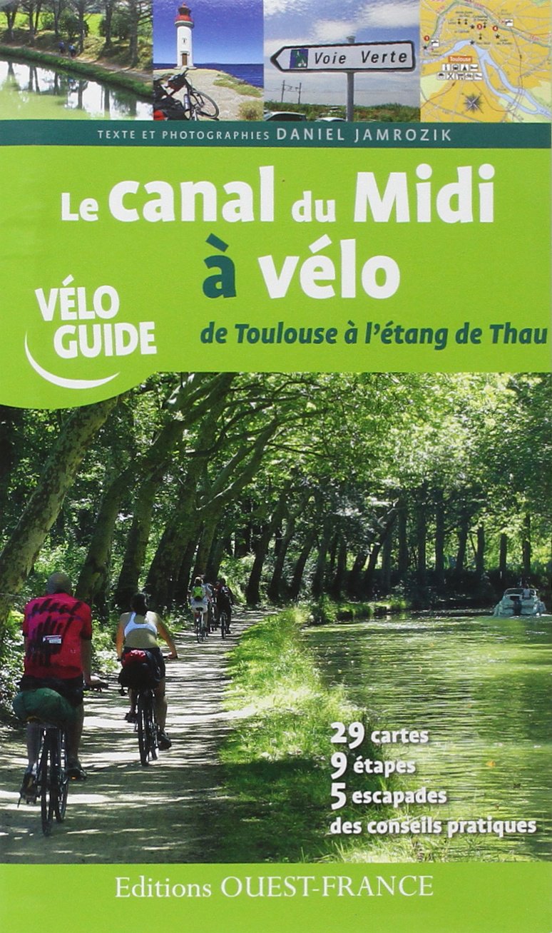 Le canal du Midi à vélo- De Toulouse à l'étang de Thau book