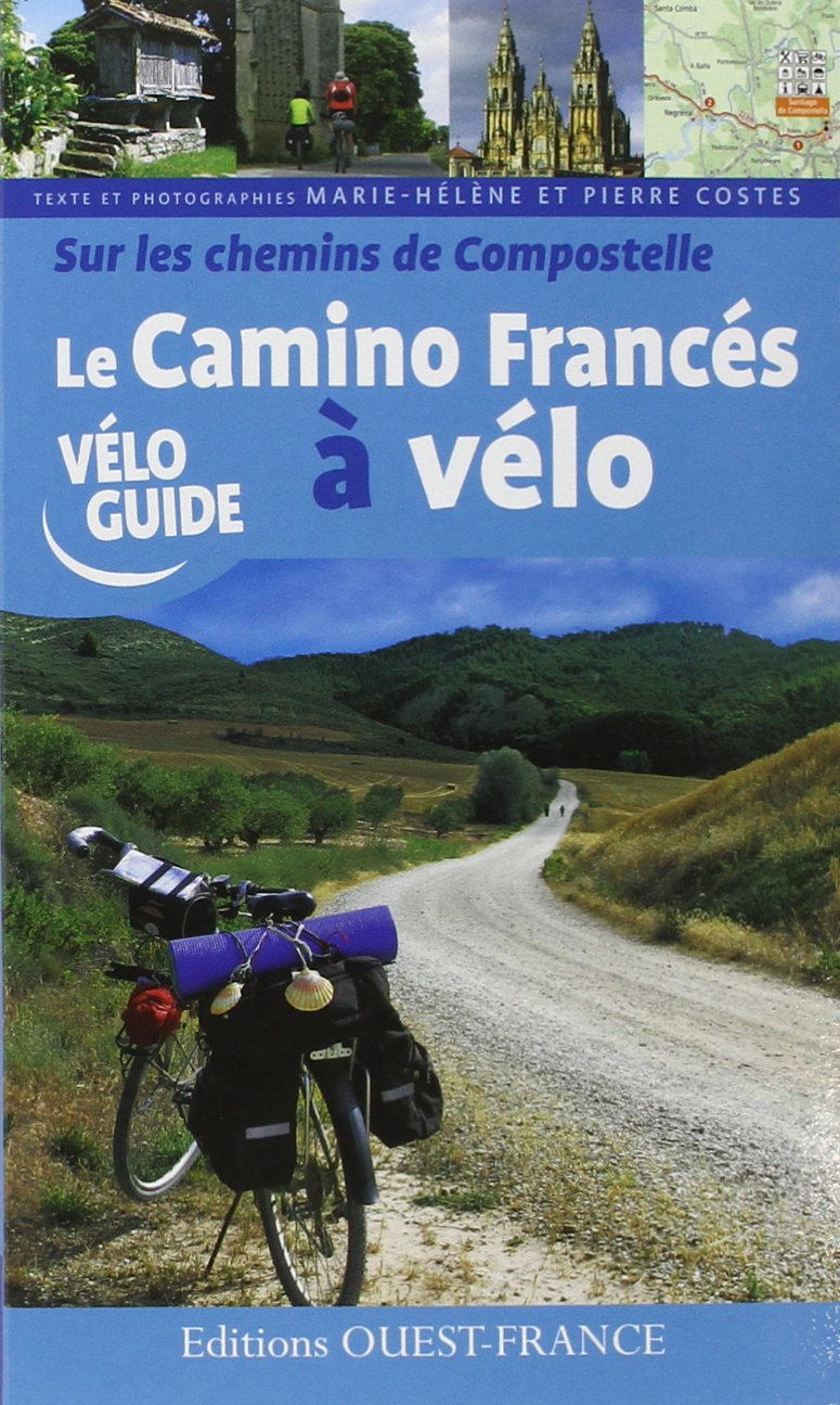 Sur les chemins de Compostelle : le Camino Francés à vélo book