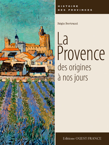 La Provence : des origines à nos jours Politics & History