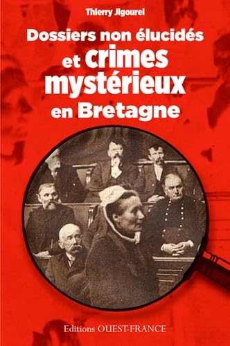 Dossiers non élucidés et crimes mystérieux en Bretagne book
