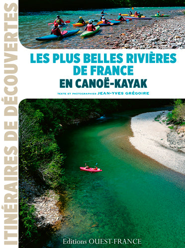 Les plus belles rivières de France en canoë-kayak Leisure, Home & Garden