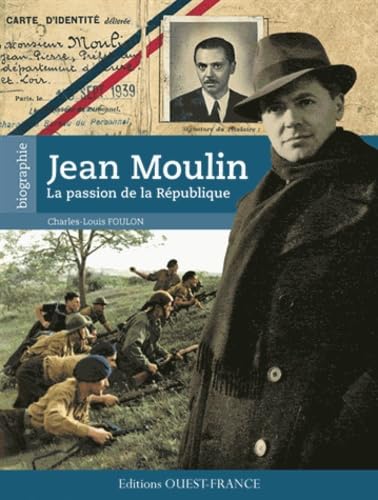 Jean Moulin, la passion de la République book