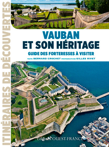 Vauban et son héritage : guide des forteresses à visiter book