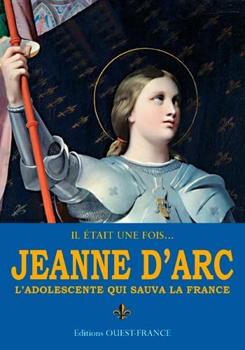 Il était une fois.... Jeanne d'Arc: L'adolescente qui sauva la France Children's books