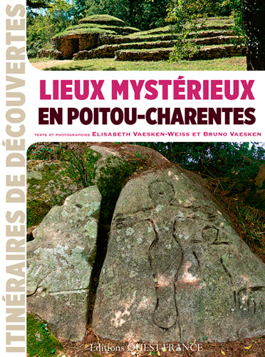 Lieux mystérieux en Poitou-Charentes book
