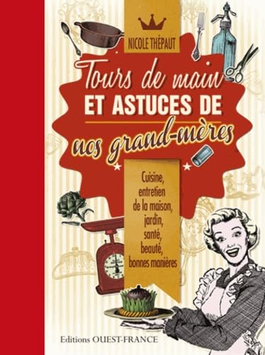 Tours de main et astuces de nos grand-mères book