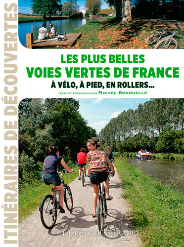 Les plus belles voies vertes de France : à vélo, à pied, en rollers... Leisure, Home & Garden