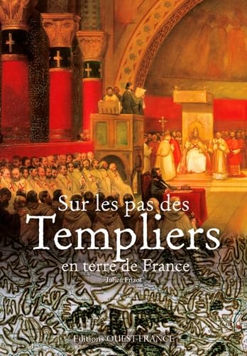 Sur les pas des templiers en terre de France book
