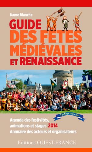 Guide des fêtes médiévales et Renaissance book