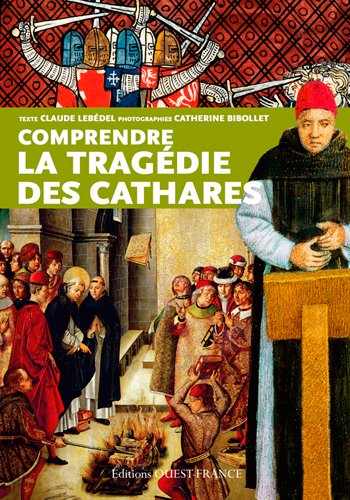 Comprendre la tragédie des cathares book
