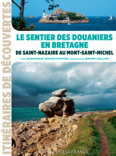 Le sentier des douaniers en Bretagne : de Saint-Nazaire au Mont-Saint-Michel book