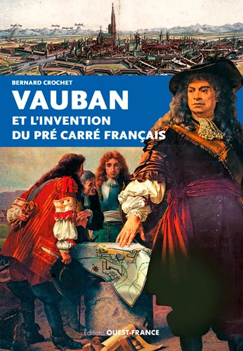 Vauban et l'invention du pré carré français book