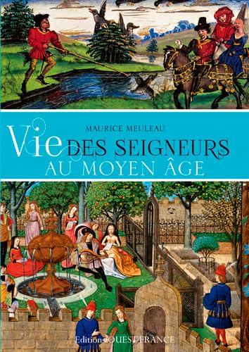 Vie des seigneurs au Moyen Âge Politics & History