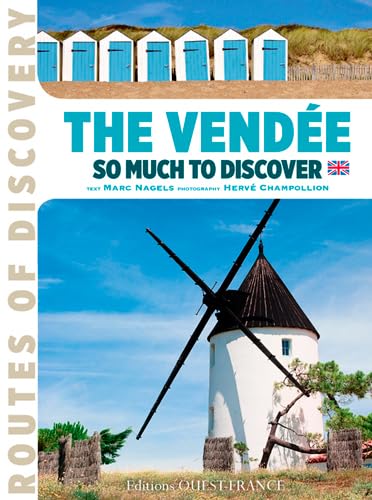 La Vendée, Chemins d'évasion: So much to discover, Edition en anglais Leisure, Home & Garden