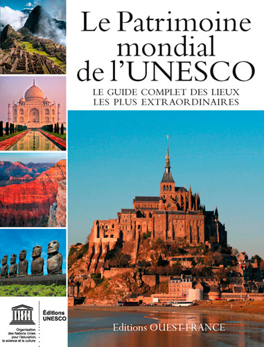 Le patrimoine mondial de l'Unesco : votre guide complet vers les destinations les plus extraordinaires Leisure, Home & Garden