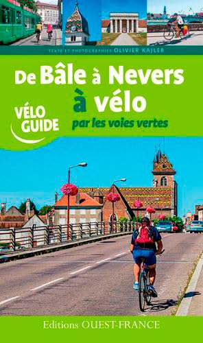 De Bâle à Nevers à vélo par les voies vertes book