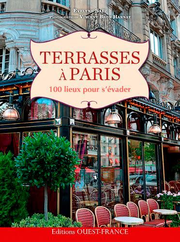 Terrasses à Paris - 100 lieux pour s'évader Leisure, Home & Garden