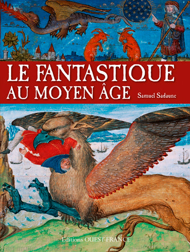 Le fantastique au Moyen Age : créatures imaginaires et mondes merveilleux Contemporary literature