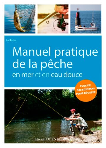Manuel pratique de la pêche en mer et en eau douce Leisure & Fun