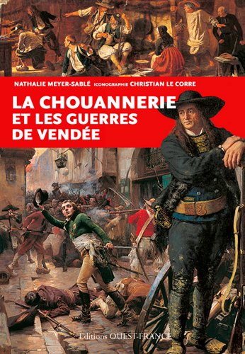 La chouannerie et les guerres de Vendée Politics & History