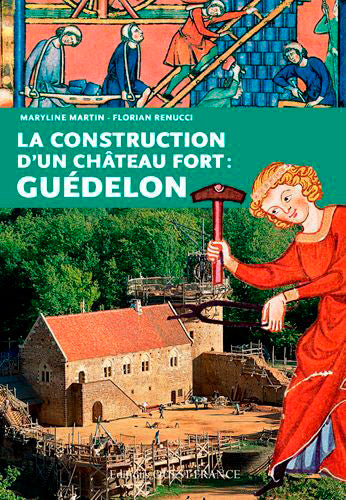 Product Image: La construction d'un château fort : Guédelon