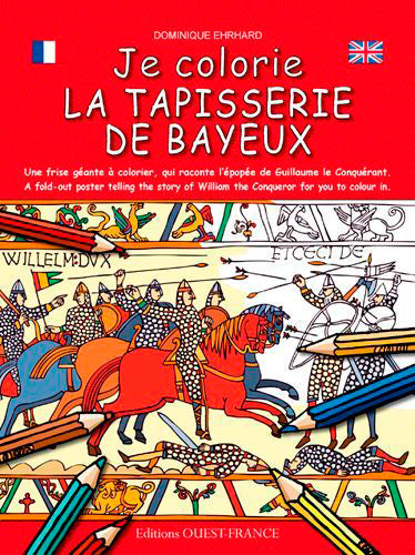 Je colorie la tapisserie de Bayeux book