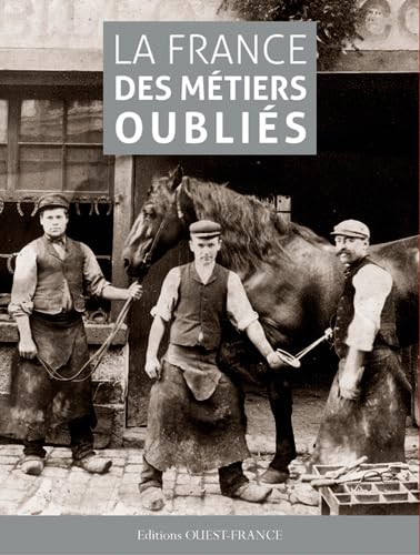 La France des métiers oubliés Politics & History