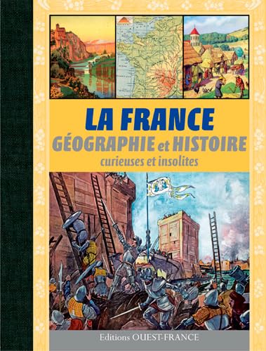 La France géographie et histoire curieuses et insolites Politics & History