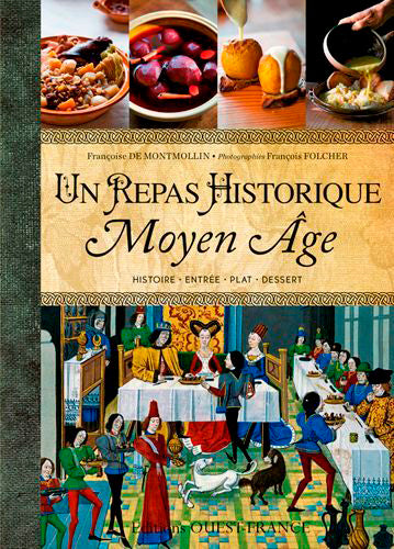 Un repas historique. Moyen Age : histoire, entrée, plat, dessert Leisure, Home & Garden