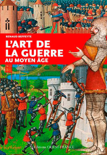 L'art de la guerre au Moyen Age Politics & History