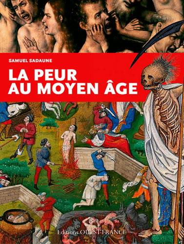 La peur au Moyen Age : craintes, effrois et tourments particuliers et collectifs Politics & History