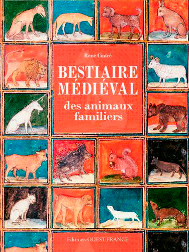 Bestiaire médiéval des animaux familiers book
