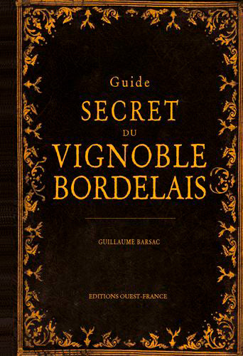 Guide secret du vignoble bordelais Leisure, Home & Garden