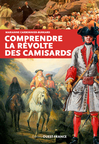 Comprendre la révolte des camisards Politics & History