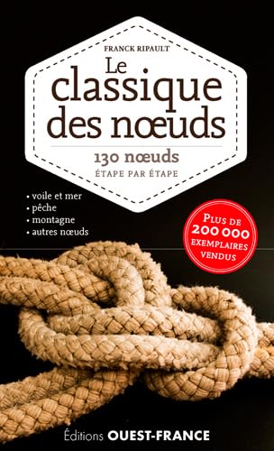 Le Classique des n uds: 130 noeuds étape par étape Leisure & Fun