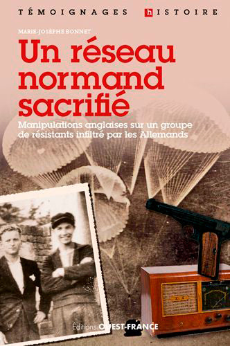 Un réseau normand sacrifié : le réseau Jean-Marie Buckmaster du SOE britannique Politics & History