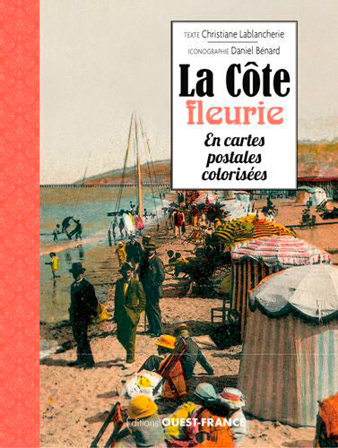La côte fleurie : en cartes postales colorisées Leisure, Home & Garden