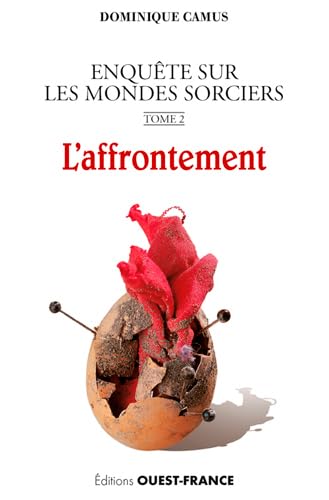 L affrontement - Enquête sur les mondes sorciers. Tome 2: Tome 2, L'affrontement Religion & Esotericism