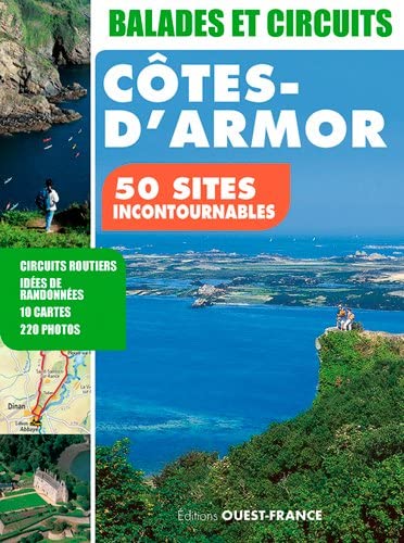 Balades et circuits en Côtes-d'Armor: 50 sites incontournables Leisure, Home & Garden
