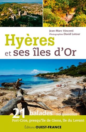Hyères et ses îles d'Or: 21 balades, Porquerolles, Port-Cros, presqu'île de Giens, île du Levant Leisure, Home & Garden