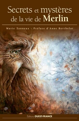 secrets et mystères de la vie de Merlin Fairy Tales & Legends
