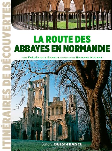 La route des abbayes en Normandie book