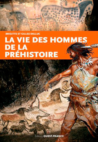 La vie des hommes de la préhistoire Politics & History
