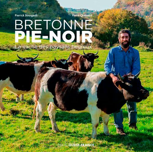 Bretonne Pie-Noir - La vache des paysans heureux Leisure, Home & Garden