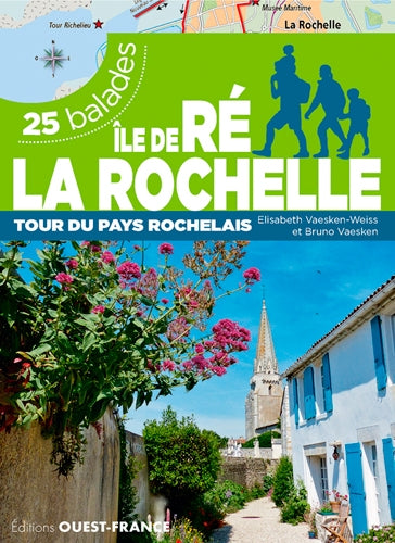 Ile de Ré, La Rochelle : tour du pays rochelais : 25 balades Leisure, Home & Garden
