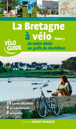 La Bretagne à vélo. Vol. 3. De Saint-Malo au golfe du Morbihan Leisure, Home & Garden