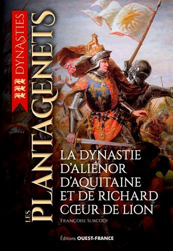 Les Plantagenêts - La dynastie d'Aliénor d'Aquitaine et de Richard C. book