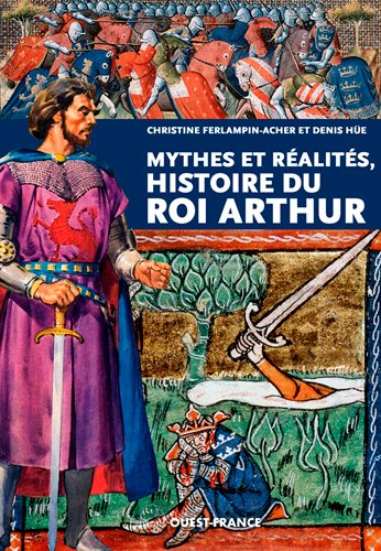 Mythes et réalités, histoire du roi Arthur Politics & History